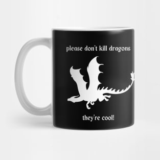 Dragon Flying | Don't Kill Dragons, They're Cool! PSA Mug